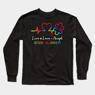 Autism Awareness Men Women Kids Live Love Accept Long Sleeve T-Shirt